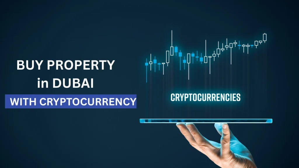 Buy Property in Dubai With Cryptocurrency